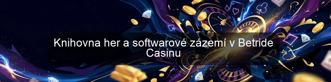 Knihovna her a softwarové zázemí v Betride Casinu
