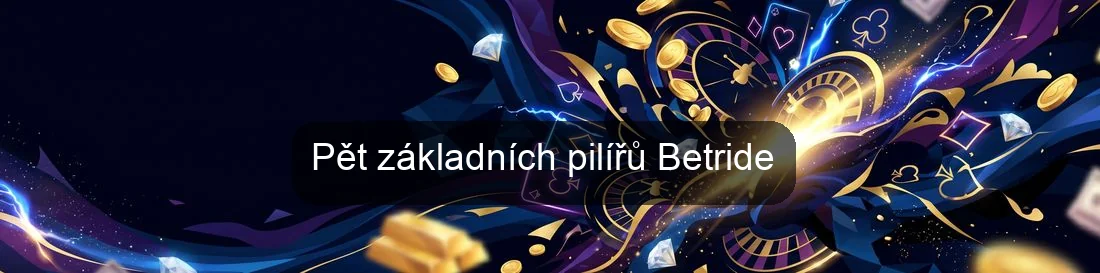 Pět základních pilířů Betride