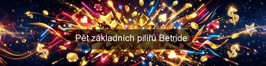 Pět základních pilířů Betride