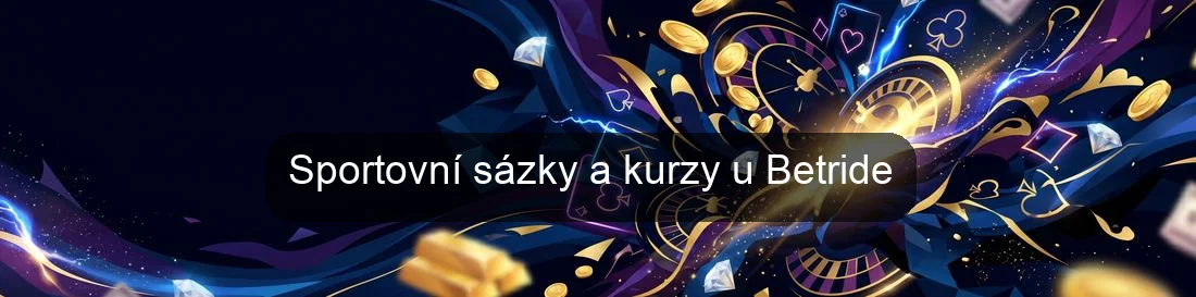Sportovní sázky a kurzy u Betride