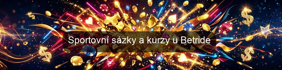 Sportovní sázky a kurzy u Betride